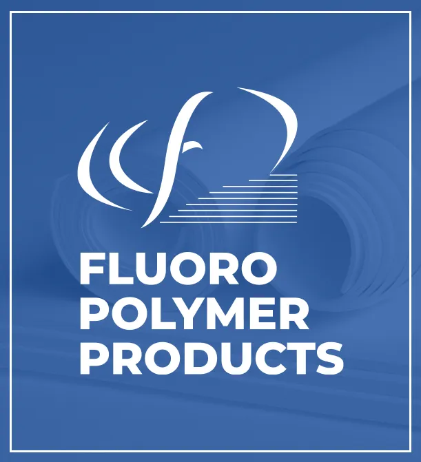 Fluoro Polymer Products manufacturing